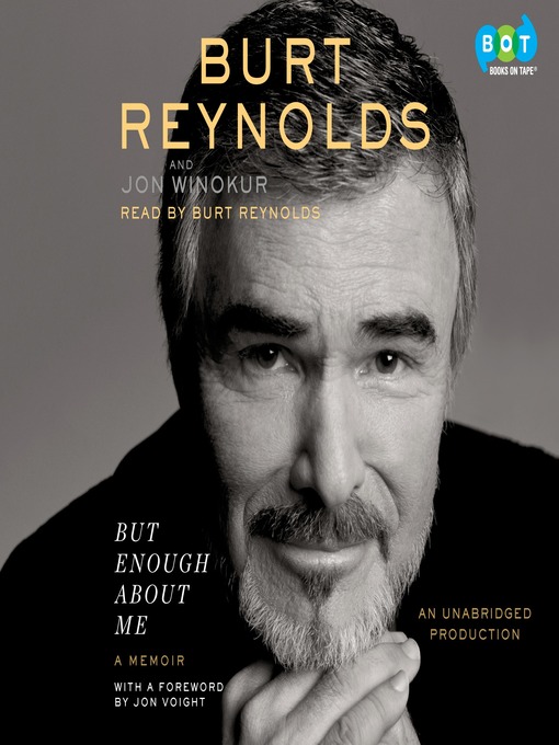 Title details for But Enough About Me by Burt Reynolds - Available
